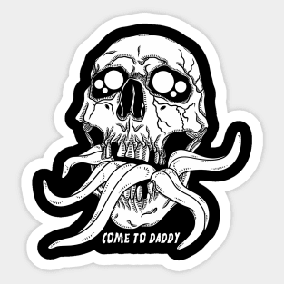 Come to daddy Sticker